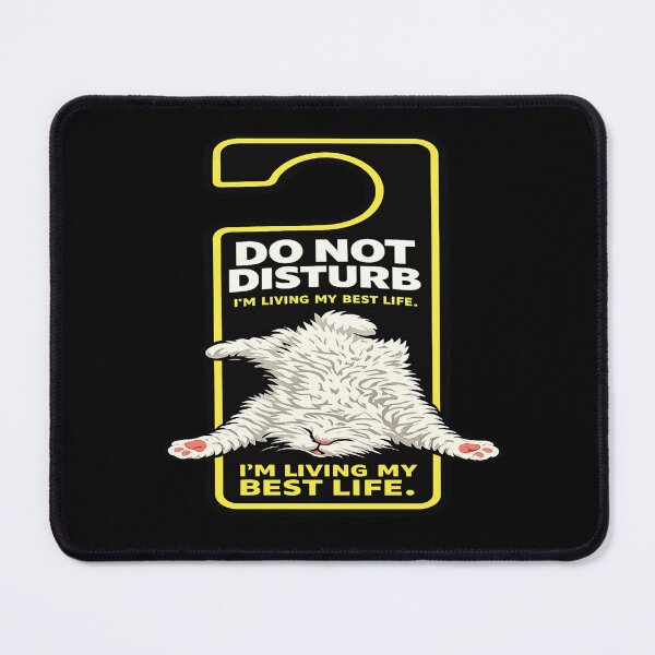 Item preview, Do Not Disturb — I’m Living My Best Life Funny Fluffy Cat Door Hanger Tee designed and sold by POD DYNASTY | Original Print On Demand T-Shirt Graphics.