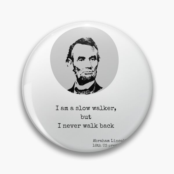 Item preview, Abraham Lincoln: I am a Slow Walker designed and sold by Sunrise-craft.