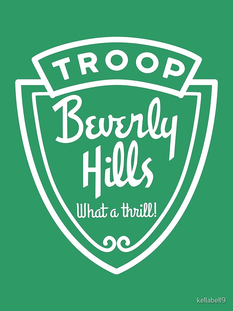 Troop Beverly Hills by kellabell9