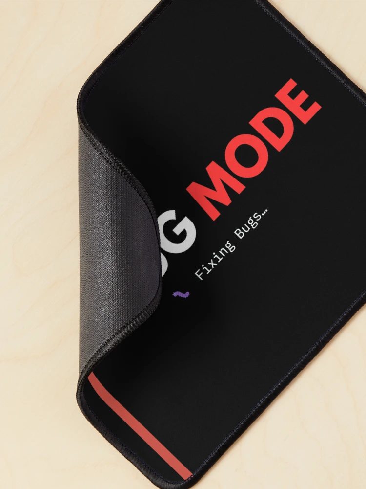 Thumbnail 2 of 5, Mouse Pad, Debug Mode – – Programmer Humor Design designed and sold by AltMain.
