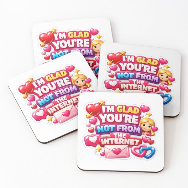 Item preview, Valentine quote, I'm Glad You're Not From The Internet Modern 3D Puffy  designed and sold by Supergrafix07.