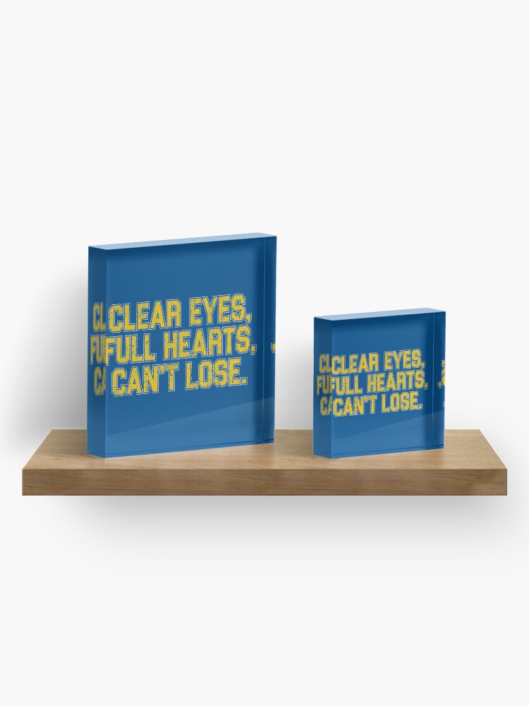 Alternate view of Clear Eyes, Full Hearts, Can't Lose. Acrylic Block