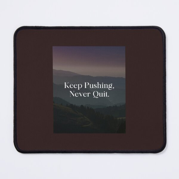 Item preview, keep pushing,never quit designed and sold by ShailyArtStudio.