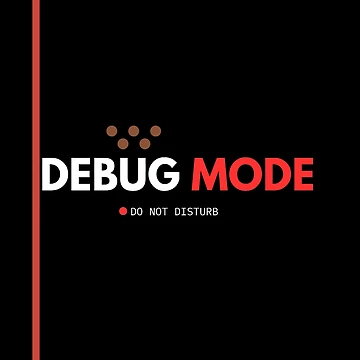 Artwork thumbnail, Debug Mode – Do Not Disturb – Programmer Humor Design by AltMain