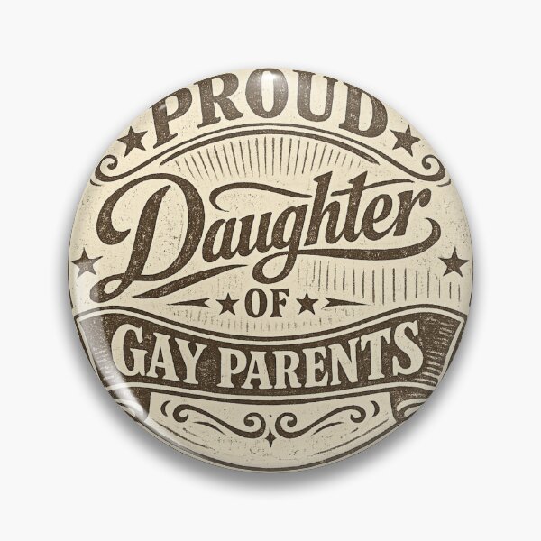 Item preview, Proud daughter of Gay parents designed and sold by DIRTYDUNNZ.
