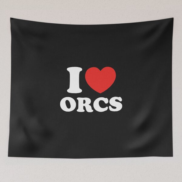 Item preview, I Love Orcs designed and sold by shitpostee.