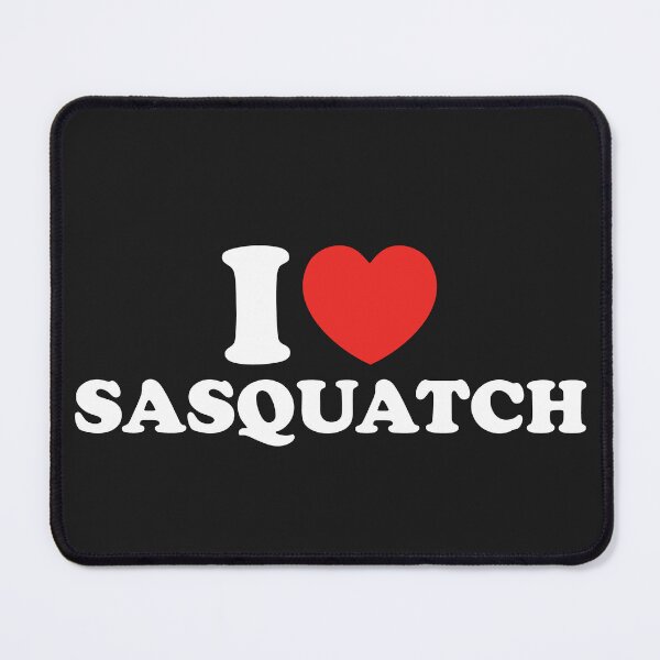 Item preview, I Love Sasquatch designed and sold by shitpostee.