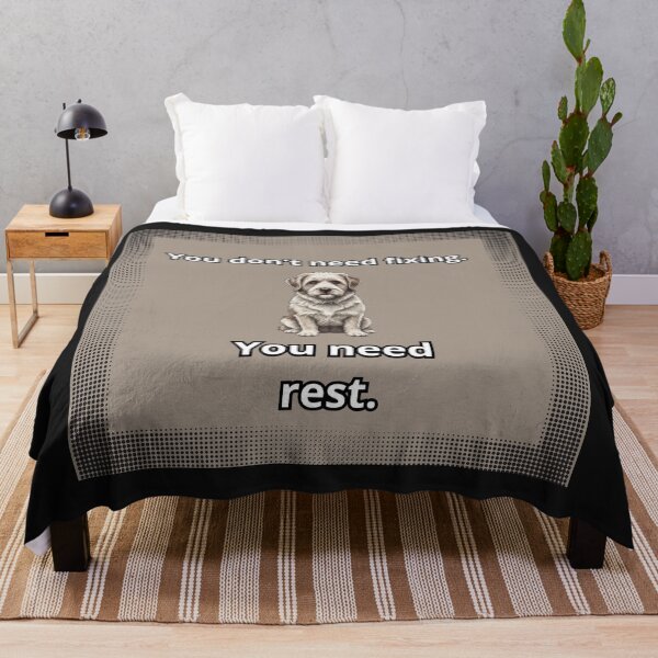 Item preview, “You don’t need fixing. You need rest.” Stell Dog designed and sold by Studio Yvonne .