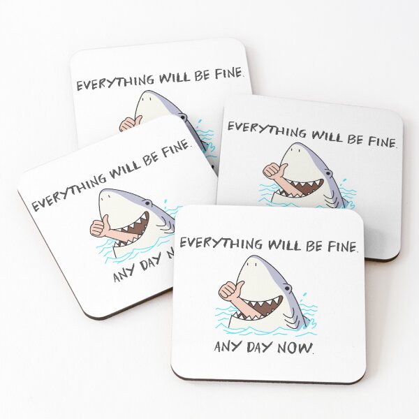 Item preview, Everything Will Be Fine, Any Day Now sarcasm humor designed and sold by The Sporty Nerd.