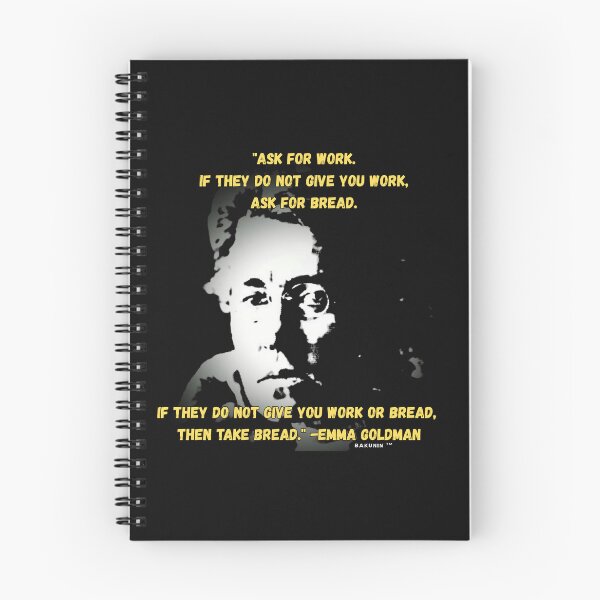 Item preview, ASK FOR WORK. EMMA GOLDMAN. POLITICAL designed and sold by Arty-Coop.