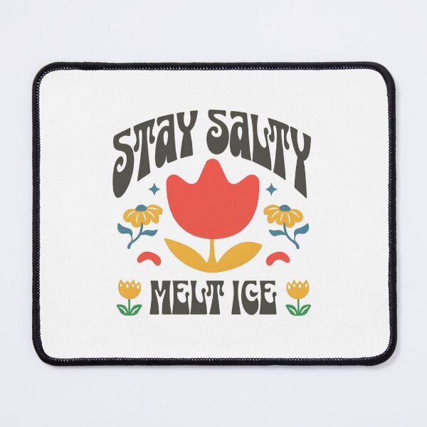 Item preview, Stay Salty Melt Ice Anti Trump Immigration Protest designed and sold by SkeletonsDanger.
