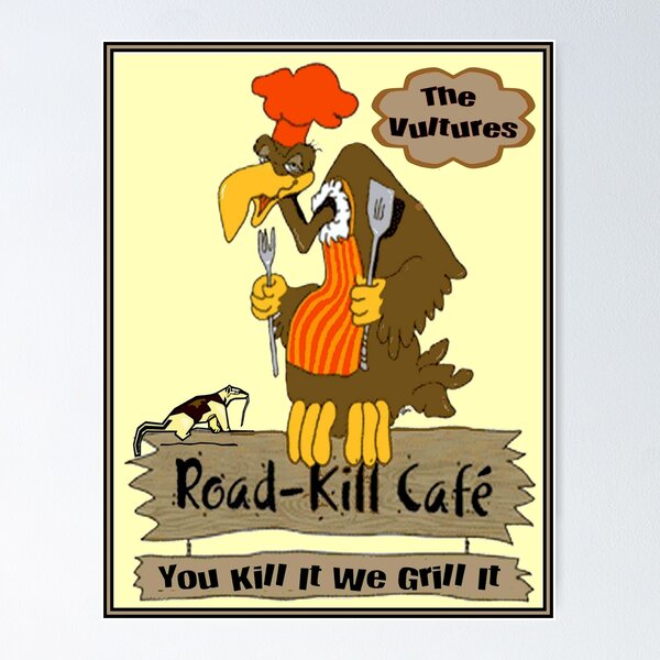 Item preview, The Vultures : Road-Kill Cafe Advertising Print designed and sold by posterbobs.