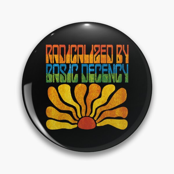 Item preview, Radicalized By Basic Decency. designed and sold by EunsooLee.
