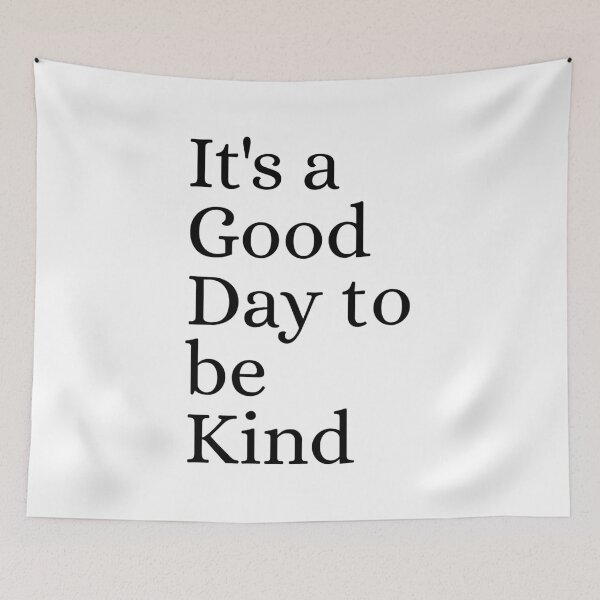 Item preview, It's a Good Day to be Kind designed and sold by Dondonmart.