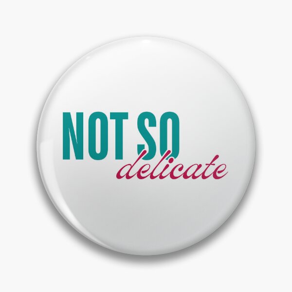 Item preview, Not So Delicate designed and sold by ObsidianDaz.