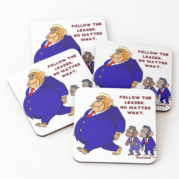 Item preview, FOLLOW THE LEADER. NO MATTER WHAT. POLITICAL SATIRE designed and sold by Arty-Coop.