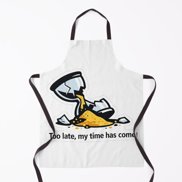 Item preview, Too Late, My Time Has Come – Motivational Hourglass Illustration designed and sold by inaveed.
