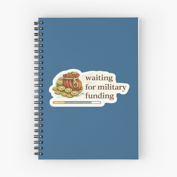 Item preview, Waiting For Military Funding Relatable Meme designed and sold by Retr0Tshirts.