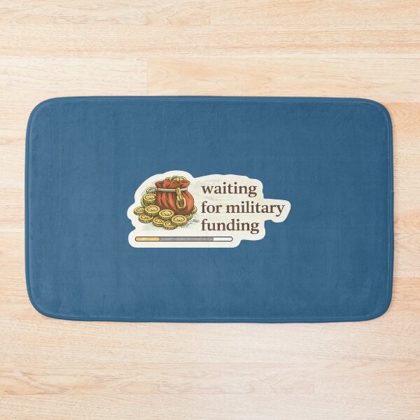 Item preview, Waiting For Military Funding Relatable Meme designed and sold by Retr0Tshirts.