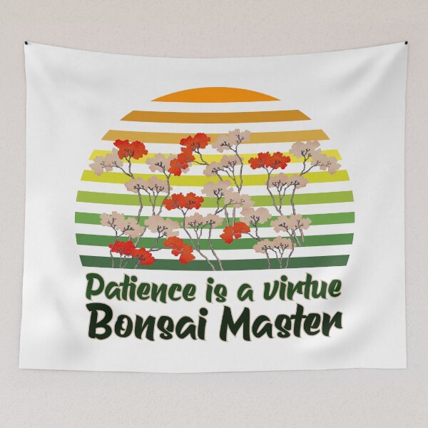 Item preview, Bonsai Garden Master Patience Is A Virtue designed and sold by SP Motif.