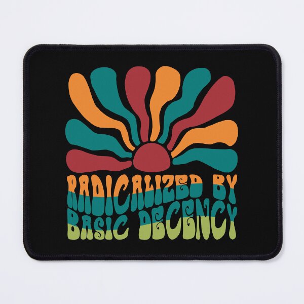 Item preview, Radicalized By Basic Decency. designed and sold by EunsooLee.