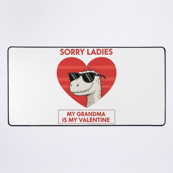 Item preview, Dinosaur Sorry Ladies My Grandma is Valentine Funny Cute designed and sold by OlakunleOloroz.