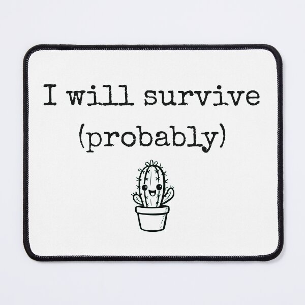 Item preview, I Will Survive Probably - Funny Minimalist Cactus Plant Lover Pun designed and sold by ArtByMarcy.