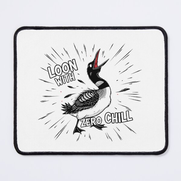 Item preview, Loon With Zero Chill designed and sold by MofazStyle.