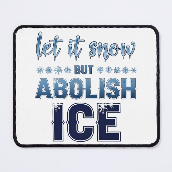 Item preview, ice out let it snow but abolish ice  designed and sold by Uglyandcute.