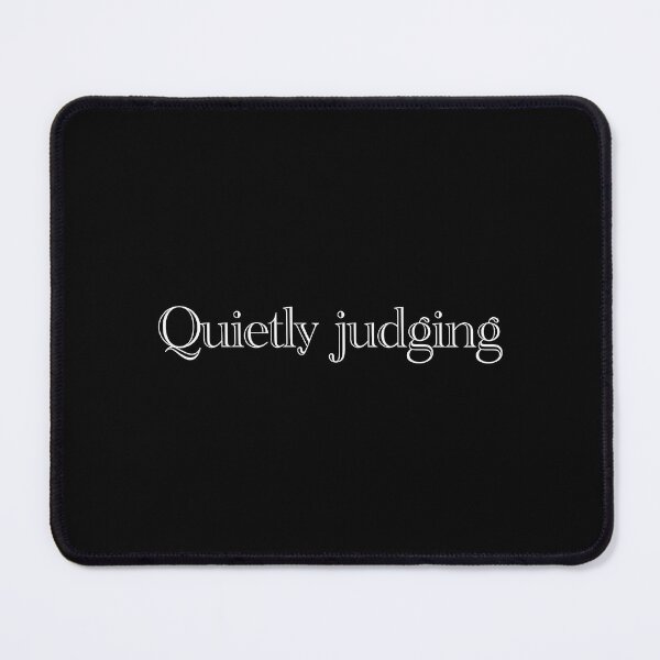 Item preview, Quietly judging designed and sold by Less-Drama.