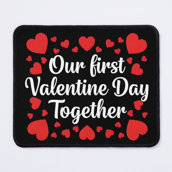 Item preview, Our First Valentine Day Together Couple Matching Heart Lover designed and sold by OlakunleOloroz.