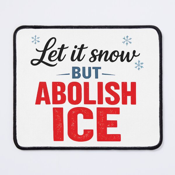 Item preview, ice out let it snow but abolish ice  designed and sold by Uglyandcute.