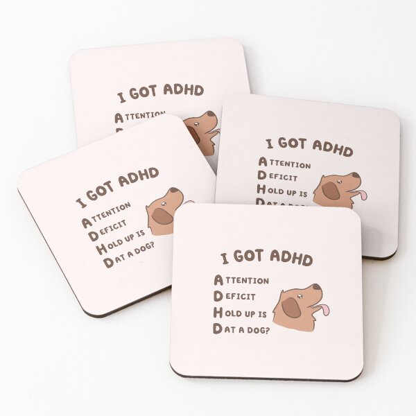 Item preview, Copy of i got adhd, attention deficit hold up is dat a dog designed and sold by kaybowzie.