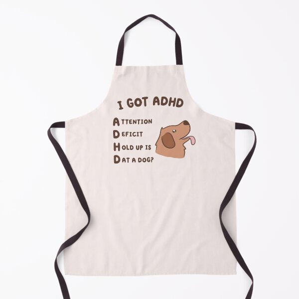 Item preview, Copy of i got adhd, attention deficit hold up is dat a dog designed and sold by kaybowzie.