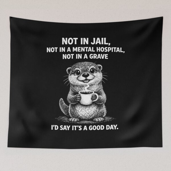 Item preview, Not in Jail not in a Mental Hospital Not in a Grave I'd say designed and sold by JODYSMORGAN.