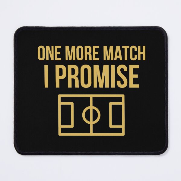 Item preview, One More Match I Promise gold designed and sold by VRedBaller.