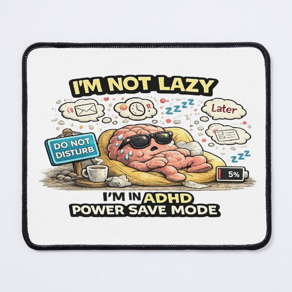 Item preview, I’m Not Lazy ADHD Power Save Mode Funny Procrastination designed and sold by FeralMindStudio.