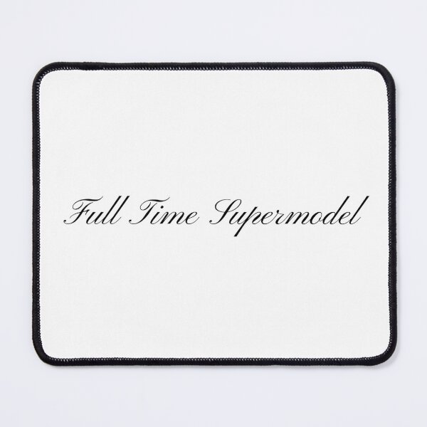 Item preview, "Full Time Supermodel" Cursive Calligraphy Print designed and sold by Colorful Creative Arts .