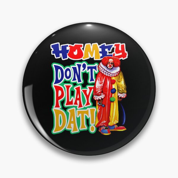 Item preview,  Homey Don'T Play Dat Dks designed and sold by JayJakasaniya.