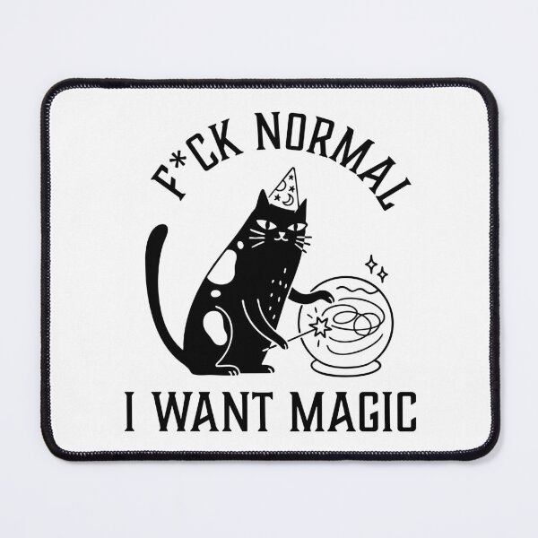 Artikelvorschau, Fuck Normal I Want Magic Magier Katze entworfen und verkauft von CreareAT.