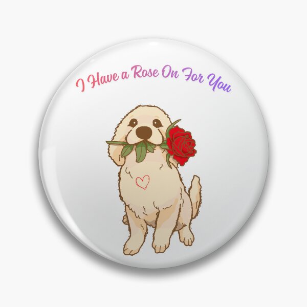 Item preview, I Have a Rose On For You. designed and sold by Dinasshop.