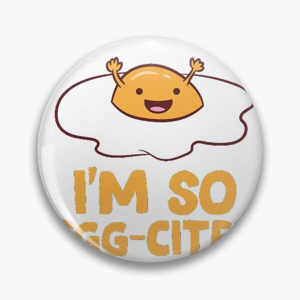Item preview, I'm So Egg-cited — A Knight of the Seven Kingdoms Funny Pun | Dunk and Egg Fan Art designed and sold by OnePieceShonen.