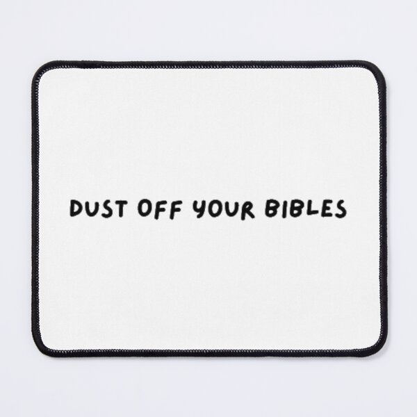 Item preview, Dust Off Your Bibles designed and sold by Emalee6302.