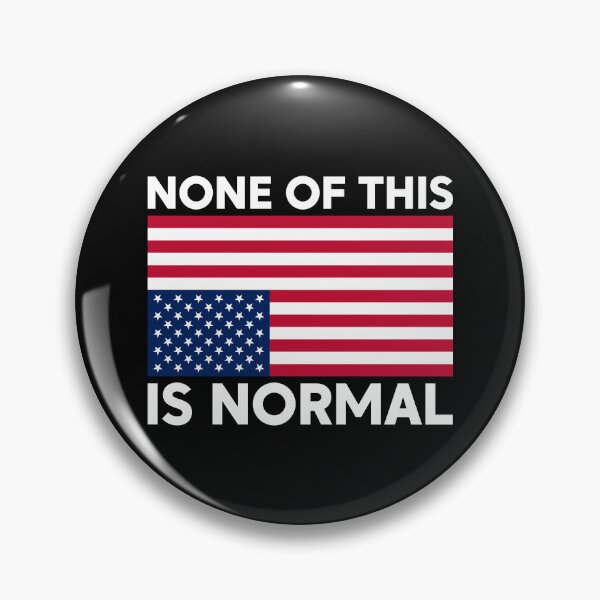 Item preview, None Of This Is Normal - American Flag Upside Down | Abolish ICE designed and sold by PixVib.
