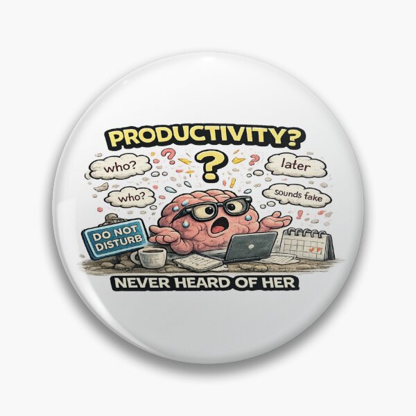 Item preview, Productivity Never Heard Of Her Funny ADHD Meme Quote designed and sold by FeralMindStudio.