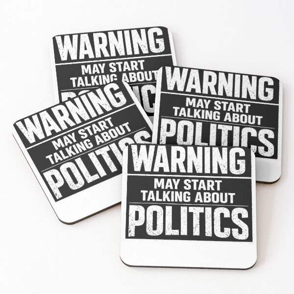 Item preview, Warning May Start Talking About Politics Funny Humor Quote designed and sold by Pawsome Quotes.