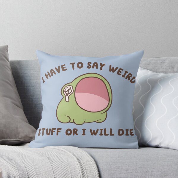 Item preview, i have to say weird stuff or ill die yapping frog designed and sold by kaybowzie.