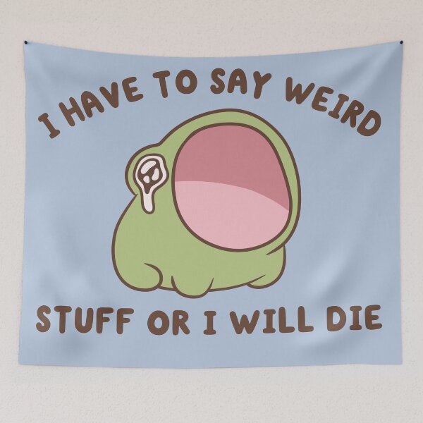 Item preview, i have to say weird stuff or ill die yapping frog designed and sold by kaybowzie.