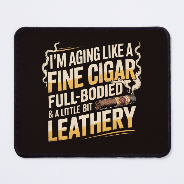 Item preview, I’m Aging Like a Fine Cigar – Father’s Day Smoking Humor designed and sold by Redgiant87x.
