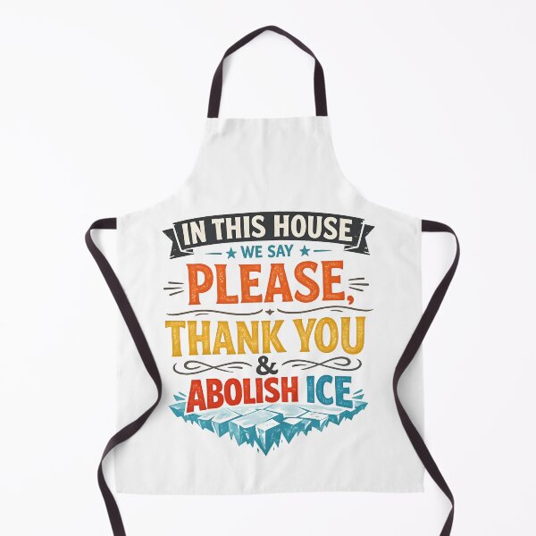 Item preview, ice out IN THIS HOUSE WE SAY PLEASE, THANK YOU & ABOLISH ICE designed and sold by Uglyandcute.